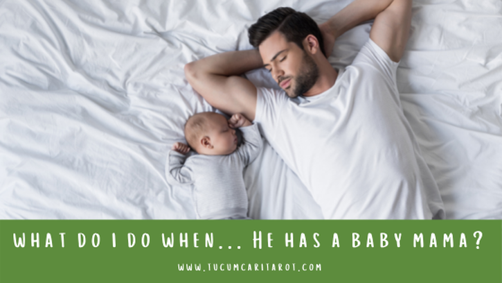 What do I do when he has a baby mama? - Tucumcari Tarot